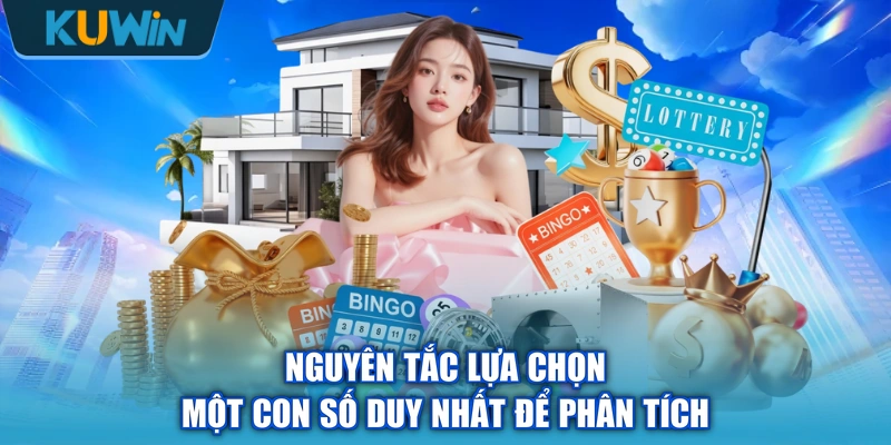 Nguyên tắc lựa chọn một con số duy nhất để phân tích
